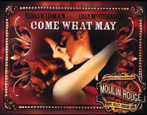 Moulin Rouge, Come What May